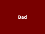 Bad