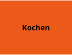 Kochen