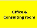 Office &  Consulting room